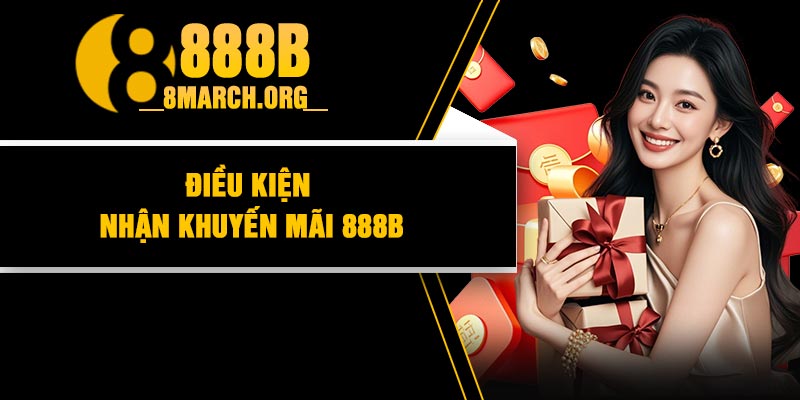 Điều kiện nhận khuyến mãi 888B