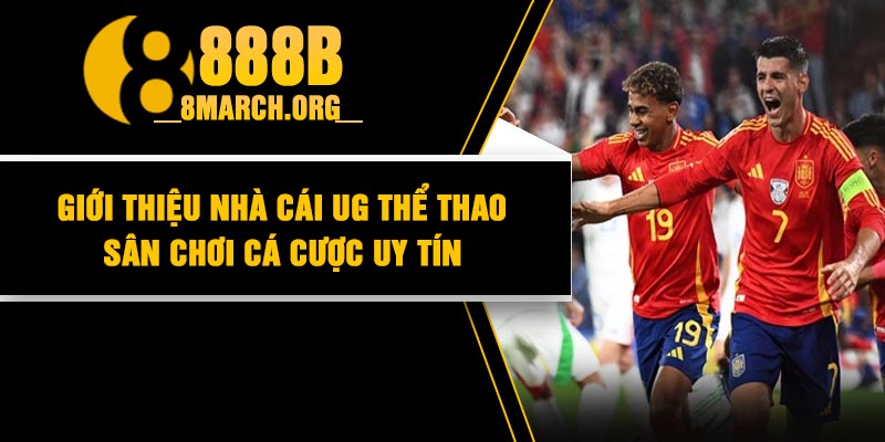 Giới thiệu nhà cái UG thể thao – Sân chơi cá cược uy tín