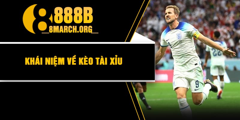 Khái niệm về kèo tài xỉu