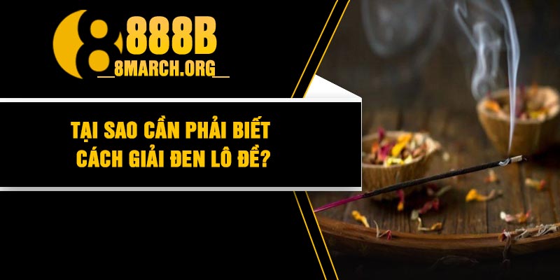 Tại sao cần phải biết cách giải đen lô đề?